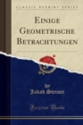 Image for Einige Geometrische Betrachtungen (Classic Reprint)