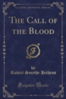 Image for The Call of the Blood (Classic Reprint)
