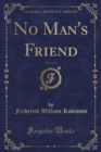 Image for No Man&#39;s Friend, Vol. 2 of 3 (Classic Reprint)