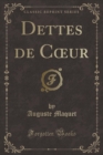 Image for Dettes de Coeur (Classic Reprint)