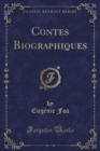 Image for Contes Biographiques (Classic Reprint)