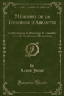 Image for Memoires de la Duchesse d&#39;Abrantes: La Revolution, le Directoire, le Consulat; Avec de Nombreuses Illustrations (Classic Reprint)