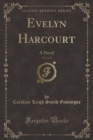 Image for Evelyn Harcourt, Vol. 3 of 3