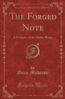 Image for The Forged Note: A Romance of the Darker Races (Classic Reprint)