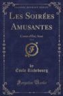 Image for Les Soirees Amusantes, Vol. 8: Contes dEte; Aout (Classic Reprint)