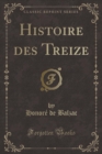 Image for Histoire des Treize (Classic Reprint)
