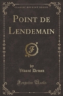 Image for Point de Lendemain (Classic Reprint)