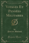 Image for Voyages Et Pensees Militaires (Classic Reprint)