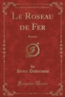 Image for Le Roseau de Fer