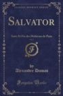 Image for Salvator, Vol. 5: Suite Et Fin des Mohicans de Paris (Classic Reprint)