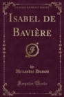 Image for Isabel de Baviere (Classic Reprint)