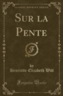 Image for Sur La Pente (Classic Reprint)