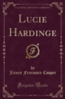 Image for Lucie Hardinge (Classic Reprint)