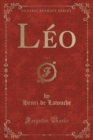 Image for Leo, Vol. 1 (Classic Reprint)