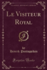 Image for Le Visiteur Royal (Classic Reprint)