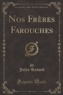 Image for Nos Freres Farouches (Classic Reprint)