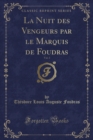 Image for La Nuit Des Vengeurs Par Le Marquis de Foudras, Vol. 3 (Classic Reprint)