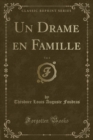 Image for Un Drame En Famille, Vol. 4 (Classic Reprint)