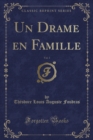 Image for Un Drame En Famille, Vol. 3 (Classic Reprint)