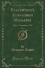 Image for Blackwood&#39;s Edinburgh Magazine, Vol. 32: July to December, 1832 (Classic Reprint)