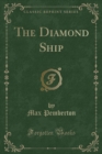 Image for The Diamond Ship (Classic Reprint)