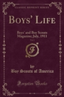 Image for Boys&#39; Life, Vol. 1: Boys&#39; and Boy Scouts Magazine; July, 1911 (Classic Reprint)