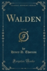 Image for Walden, Vol. 1 of 2 (Classic Reprint)