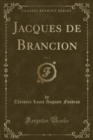 Image for Jacques de Brancion, Vol. 1 (Classic Reprint)