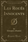 Image for Les Roues Innocents (Classic Reprint)