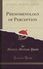 Image for Phenomenology of Perception (Classic Reprint)