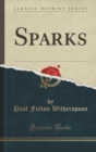 Image for Sparks (Classic Reprint)