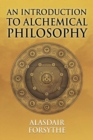 Image for An Introduction to Alchemical Philosophy