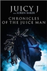 Image for Chronicles of the Juice Man : A Memoir