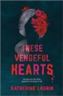Image for These Vengeful Hearts