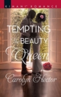 Image for TEMPTING THE BEAUTY QUEEN