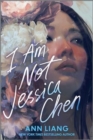 Image for I Am Not Jessica Chen