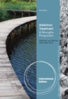 Image for Addiction treatment: a strengths perspective