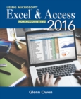 Image for Using Microsoft? Excel? and Access 2016 for Accounting