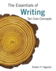 Image for The Essentials of Writing : Ten Core Concepts (with 2016 MLA Update Card)