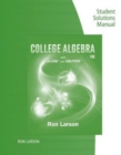Image for Study Guide with Student Solutions Manual for Larson&#39;s College Algebra,  10th