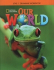 Image for Our World 1: Grammar Workbook (American English)