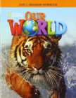 Image for Our World 3: Grammar Workbook (American English)