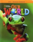 Image for Our World 1: Grammar Workbook (British English)