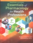 Image for Study Guide for Colbert/Woodrow&#39;s Essentials of Pharmacology for Health  Professions, 8th