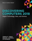 Image for Discovering Computers A(c)2018: Digital Technology, Data, and Devices