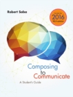 Image for Composing to Communicate: A Student&#39;s Guide With APA 7E Updates