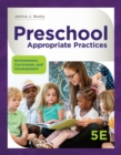 Image for Preschool appropriate practices  : environment, curriculum, and development