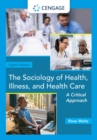 Image for MindTap for Weitz&#39;s The Sociology of Health, Illness, and Health Care: A Critical Approach, 1 term Instant Access