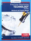 Image for Student Workbook and Project Manual for Hoffman/Hopewell&#39;s Precision  Machining Technology