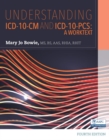 Image for Understanding ICD-10-CM and ICD-10-PCS  : a worktext